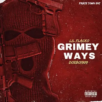 GRIMEY WAYS by LIL Flacko Loko