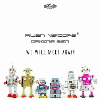 We Will Meet Again by Alien Visitors