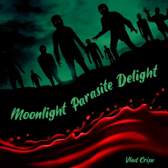 Moonlight Parasite Delight by Vlad Crisu