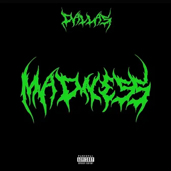 Madness by Dallas