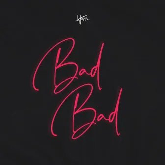 Bad Bad by Happi