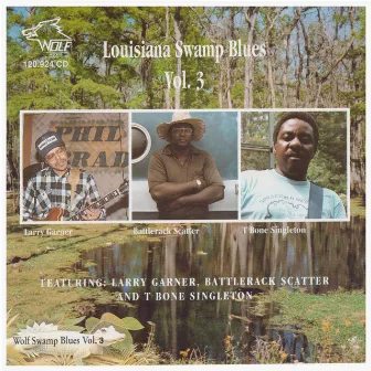 Louisiana Swamp Blues Vol. 3 by Larry Garner