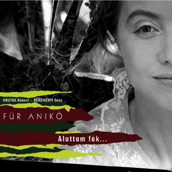 Alattam Fák by Für Anikó