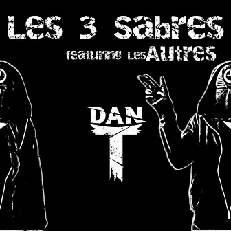 Les 3 Sabres by Dan-t