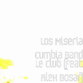 Le Club (feat. Alex Bosar) by Los Miseria Cumbia Band