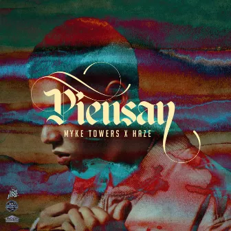 Piensan by Haze