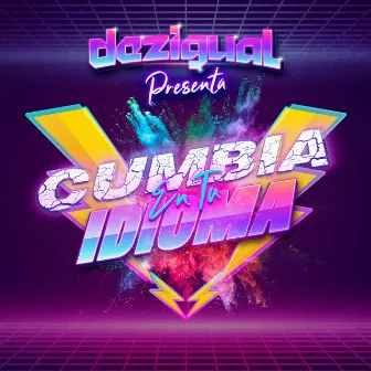 Cumbia En Tu Idioma by Dezigual