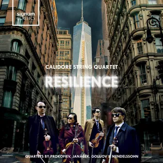 Resilience: String Quartets by Prokofiev, Janáček, Golijov and Mendelssohn by Calidore String Quartet