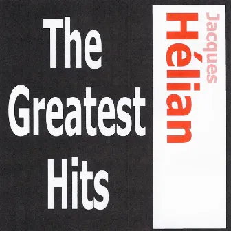 The Greatest Hits by Jacques Hélian