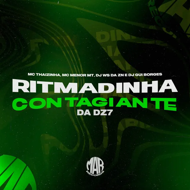 Ritmadinha Contagiante da Dz7 (feat. Mc Menor MT)