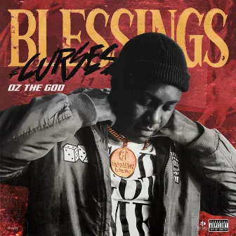 Blessings & Curses by Oz the God