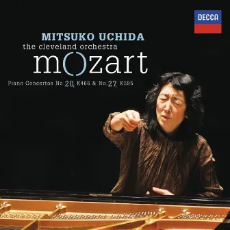 Mozart: Piano Concertos No. 20 in D Minor, K. 466 & No. 27 in B-Flat Major, K. 595 (Live) by Mitsuko Uchida