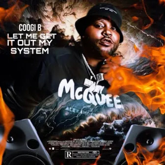 Let Me Get This Out My System by Coogi B