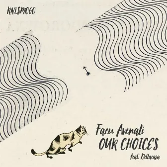 Our Choices by Facu Avenali