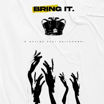 Bring It by Im Hafidz