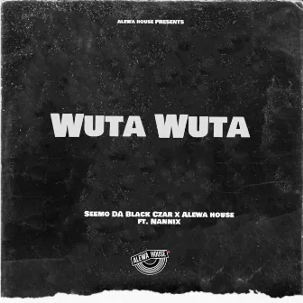 Wuta-Wuta by Alewa House