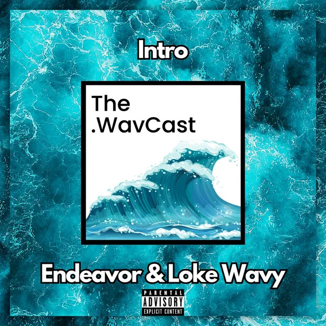 The .WavCast (Intro)