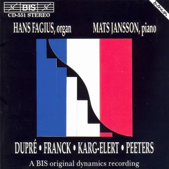 Dupre / Frank / Karg-Elert / Peeters: Works for Organ and Piano by Mats Jansson