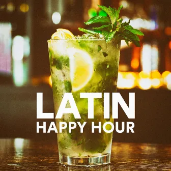 Latin Happy Hour (Salsa, Bachata, Cumbia and Reggaeton) by Unknown Artist