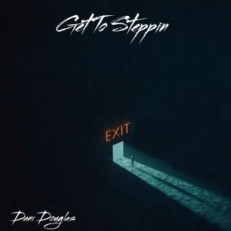 Get to Steppin by Dani Douglas