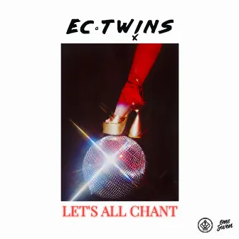 Let's All Chant by EC Twins