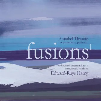 Fusions, Vol. 1: Instrumental Music by Edward-Rhys Harry by Edward-Rhys Harry