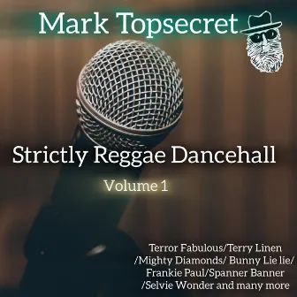 Strictly Reggae Dancehall VoL1 by Mark Topsecret