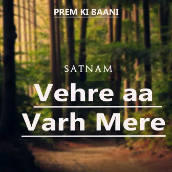 Vehre Aa Varh Mere by Satnam