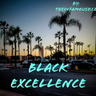 Black Excellence by TheInfamousD.I.Z