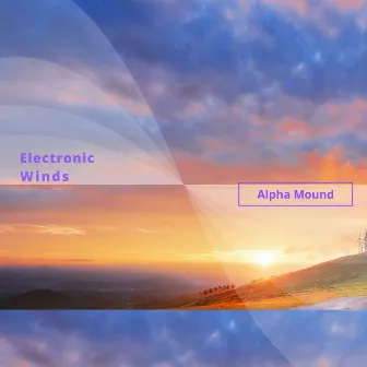 Electronic Winds by Alpha Mound