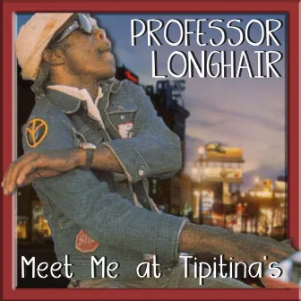 Meet Ya At Tipitina's by Professor Longhair