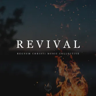 Revival by Regnum Christi Music Collective