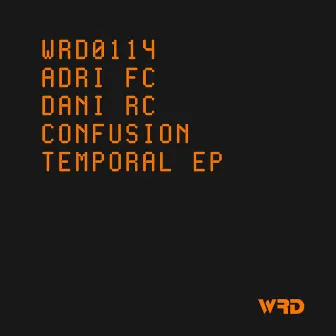 Confusion Temporal EP by Danï RC