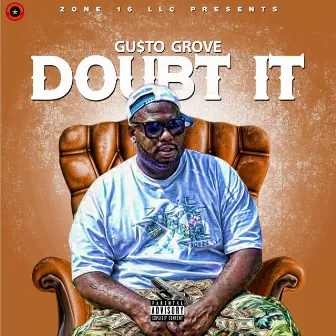 I Doubt It by Gu$to Grove