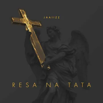 Resa Na Tata by Jaaiizz