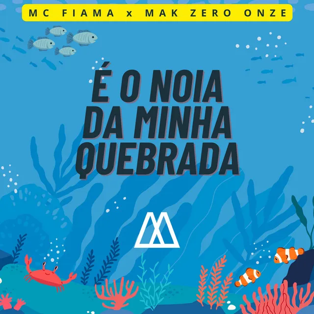 É o Noia da Minha Quebrada