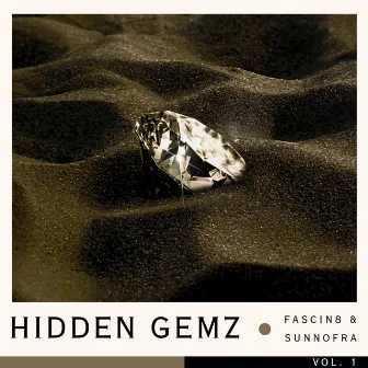 Hidden Gemz, Vol. 1 by FasciN8