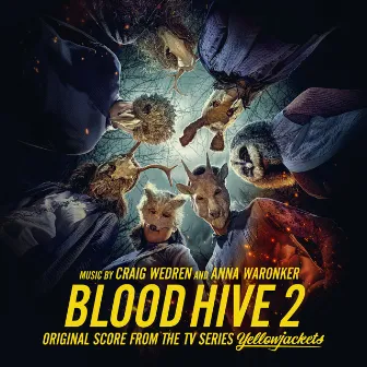 Blood Hive 2 (Original Score from the TV Series Yellowjackets) by Anna Waronker