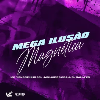 Mega Ilusão Magnética by Mc Menorzinho Crl