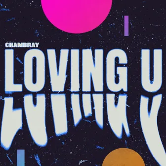 LOVING U by Chambray