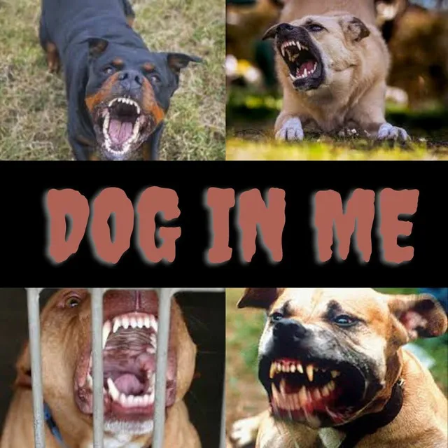 Dog in Me