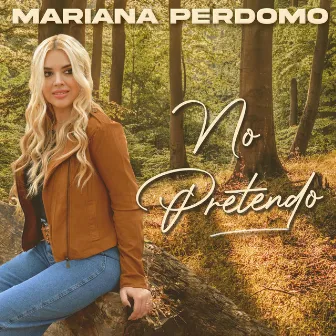 No Pretendo by Mariana Perdomo