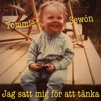 Jag satt mig för att tänka by Tommie Sewón