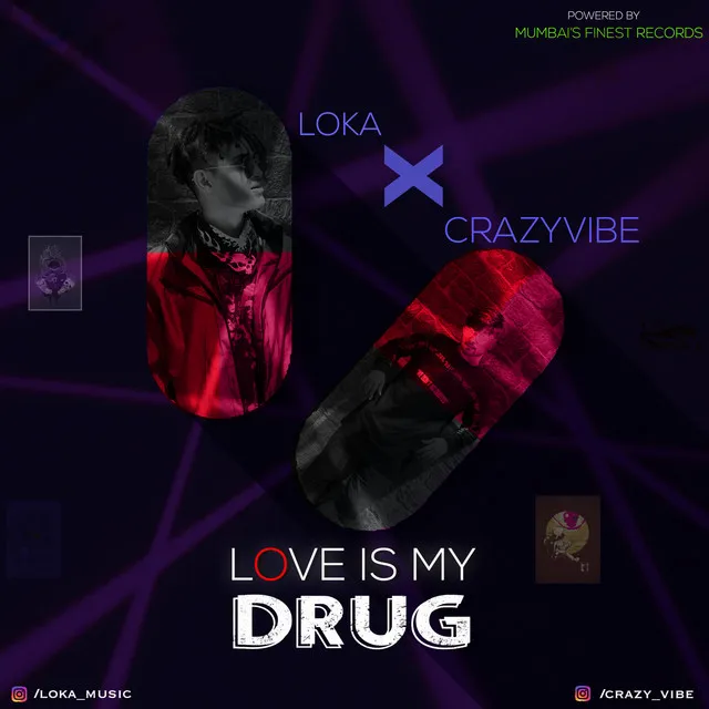 Love Is My Drug - Prod By Crazy Vibe