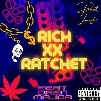 Rich and Ratchet Pt. 2 by Trahma