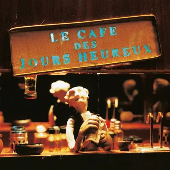 Le café des jours heureux (Remasterisé) by Les Hurlements D'leo