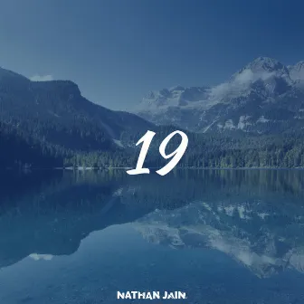 19 by Nathan Jain