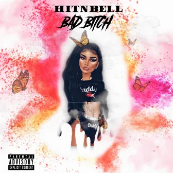 Bad Bitch by Hitnbell