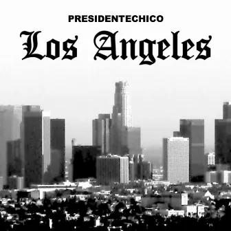 Los Angeles by Presidentechico