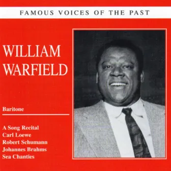 Famous voices of the past - William Warfield by William Warfield